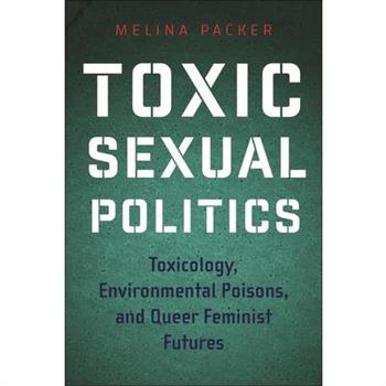 Toxic Sexual Politics