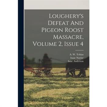 Loughery's Defeat And Pigeon Roost Massacre, Volume 2, Issue 4