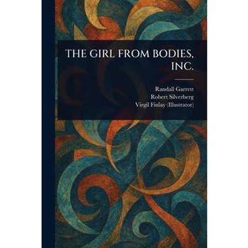 The Girl from Bodies, Inc.
