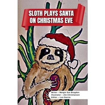 Sloth Plays Santa on Christmas Eve A Short Kids Story