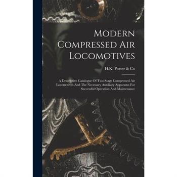 Modern Compressed Air Locomotives