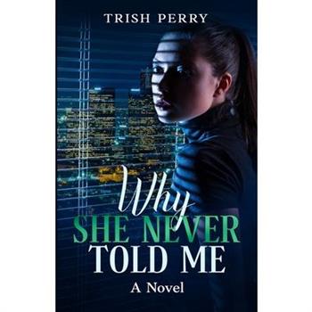 Why She Never Told Me