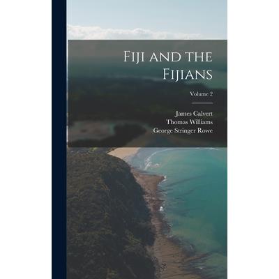 Fiji and the Fijians; Volume 2