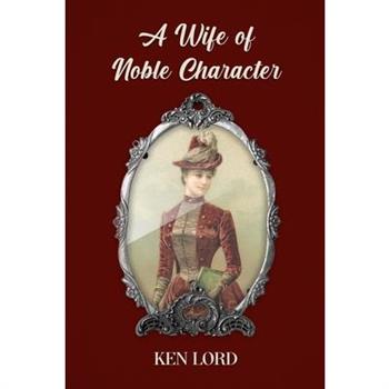 A Wife of Noble Character