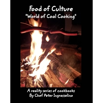 Food of Culture ”World of Coal Cooking”