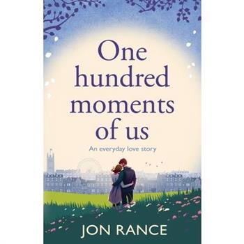 One Hundred Moments of Us