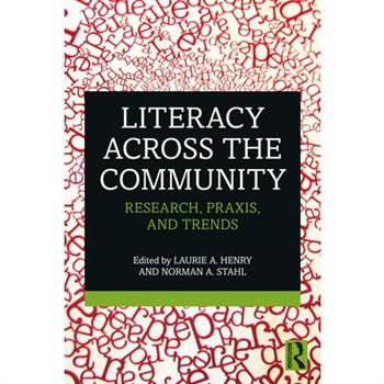 Literacy Across the CommunityResearch, Praxis, and Trends