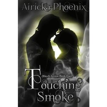 Touching Smoke