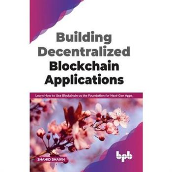 Building Decentralized Blockchain Applications