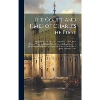 The Court and Times of Charles the First