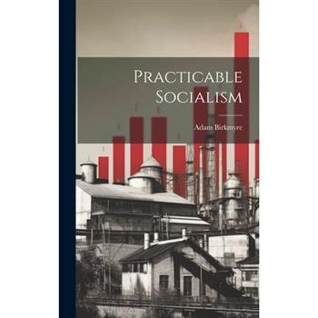 Practicable Socialism