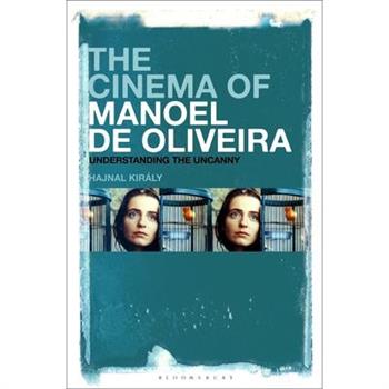 The Cinema of Manoel de Oliveira
