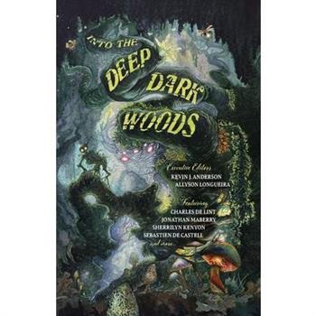 Into the Deep, Dark Woods