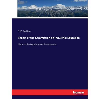 Report of the Commission on Industrial Education