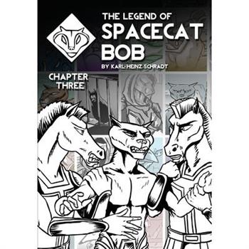 The Legend of Spacecat Bob - Chapter Three
