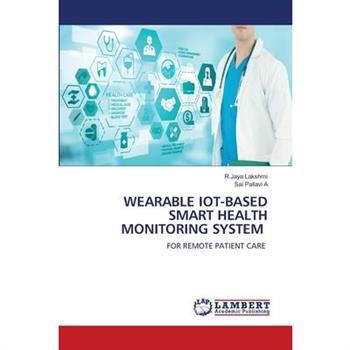 Wearable Iot-Based Smart Health Monitoring System