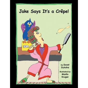 Jake Says It's a Cr礙pe!