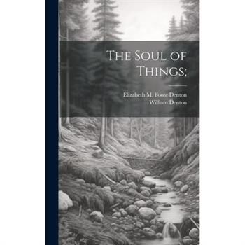 The Soul of Things;