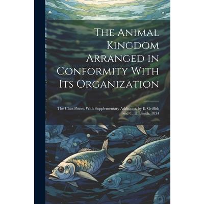 The Animal Kingdom Arranged in Conformity With Its Organization
