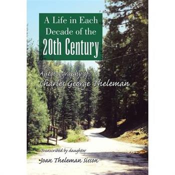 A Life in Each Decade of the 20th Century