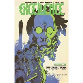 Excellence, Volume 2: The Present Tense