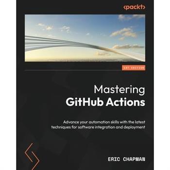 Mastering GitHub Actions
