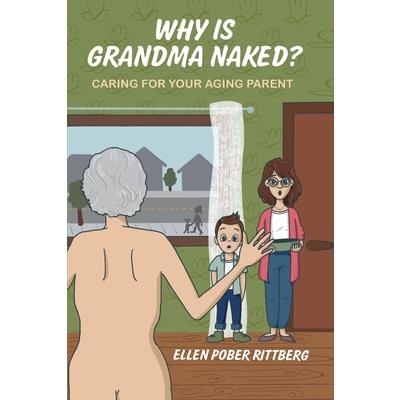 Why Is Grandma Naked?