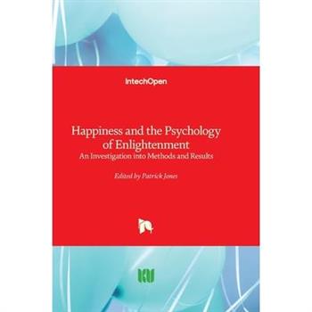 Happiness and the Psychology of Enlightenment - An Investigation into Methods and Results