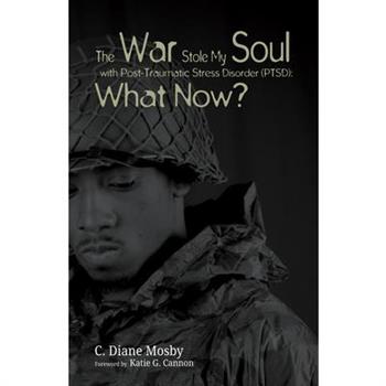 The War Stole My Soul With Post-traumatic Stress Disorder
