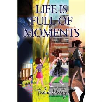 Life is full of Moments