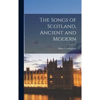 The Songs of Scotland, Ancient and Modern