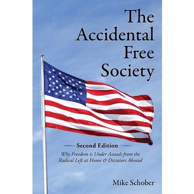 The Accidental Free Society The Accidental Free Society