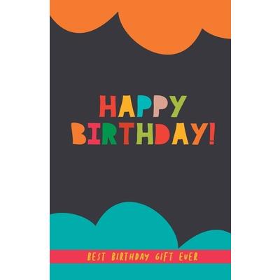 Happy Birthday! Best Birthday Gift Ever