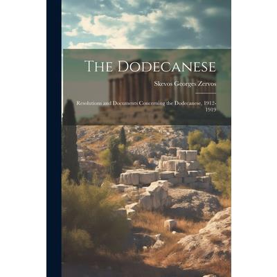 The Dodecanese; Resolutions and Documents Concerning the Dodecanese, 1912-1919