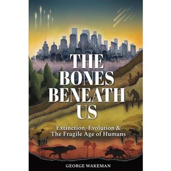 The Bones Beneath Us