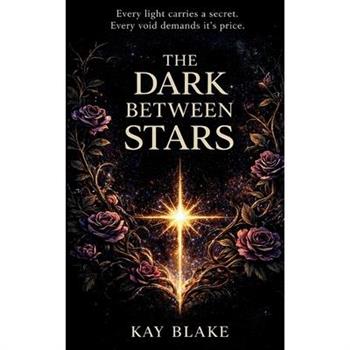 The Dark Between Stars