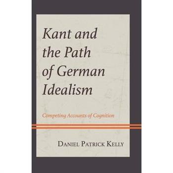Kant and the Path of German Idealism