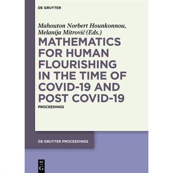 Mathematics for Human Flourishing in the Time of Covid-19 and Post Covid-19