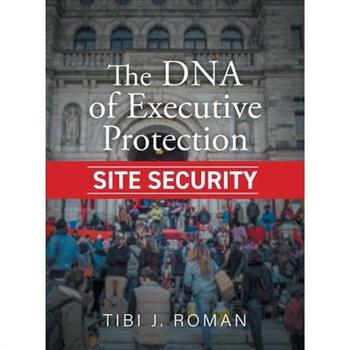 The DNA of Executive Protection Site Security