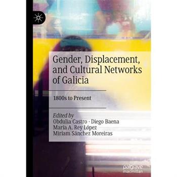 Gender, Displacement, and Cultural Networks of Galicia