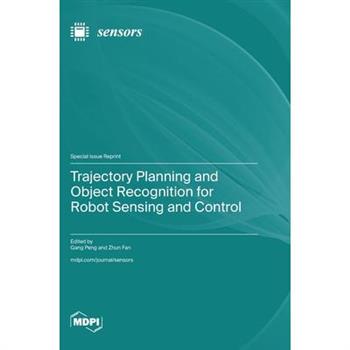 Trajectory Planning and Object Recognition for Robot Sensing and Control