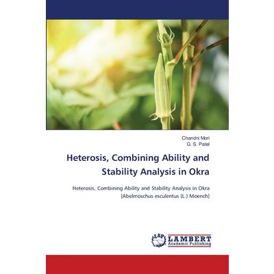 Heterosis, Combining Ability and Stability Analysis in Okra