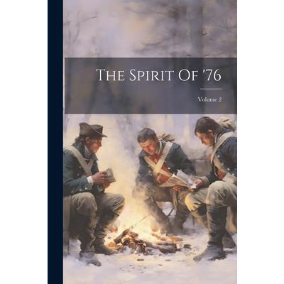 The Spirit Of '76; Volume 2