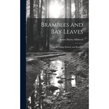 Brambles and Bay Leaves