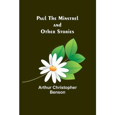 Paul the Minstrel and Other Stories