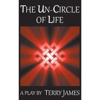 The Un-circle of Life