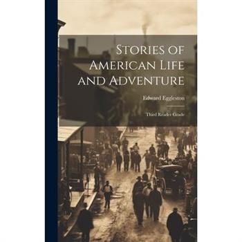 Stories of American Life and Adventure