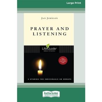Prayer and Listening [Standard Large Print 16 Pt Edition]
