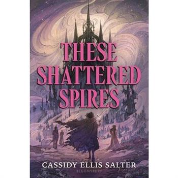 These Shattered Spires