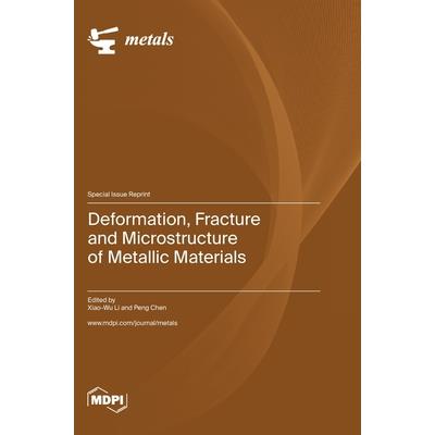 Deformation, Fracture and Microstructure of Metallic Materials